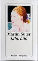 Martin Suter – Lila, Lila – Diogenes – TB – gut gelesen