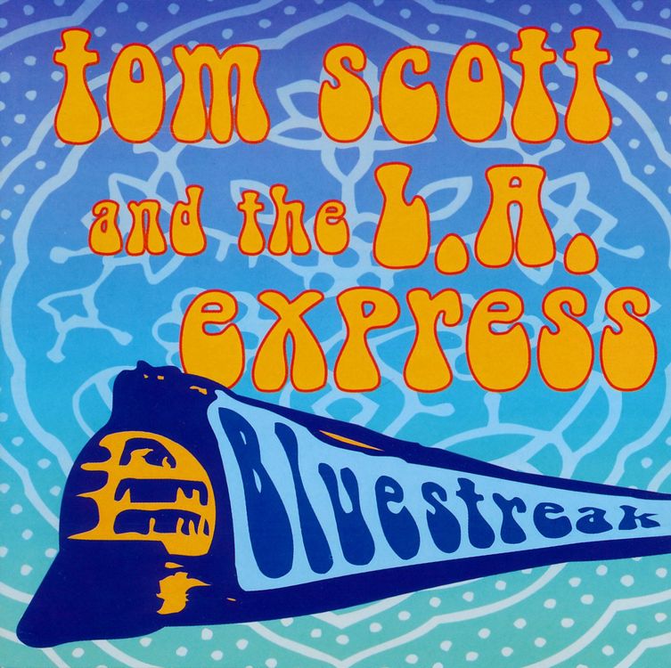 TOM SCOTT & THE L.A. EXPRESS - BLUESTREAK (CD) | Kaufen auf Ricardo