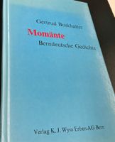Gertrud Burkhalter, Momänte, Berndeutsche Gedichte