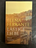 Elena Ferrante Lästige Liebe, Roman