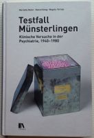 Testfall Münsterlingen TG - Klinische Versuche in Psychatrie