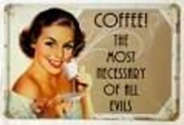 Blechschild-COFFEE!THE MOST NECESSARY OF