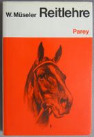 Reitlehre - von Wilhelm Müseler - Verlag Paul Parey
