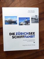 Die Zürichsee Schifffahrt - Verlag NZZ