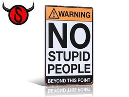 Blechschild - WARNING: NO STUPID PEOPLE