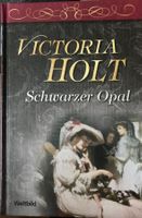 SCHWARZER OPAL - VICTORIA HOLT - GEBUNDENE AUSGABE - WIE NEU