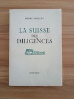 LA SUISSE DES DILIGENCES PIERRE GRELLET 