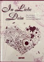 In Liebe Dein - Die schönsten Liebesgedichte