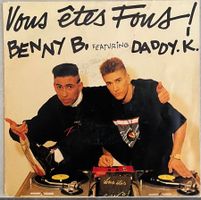BENNY B. FEATURING DADDY. K. - VOUS ÊTES FOUS