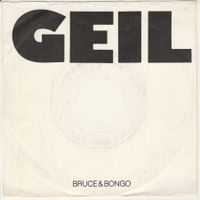 Bruce & Bongo - Geil 7" Vinyl 1986