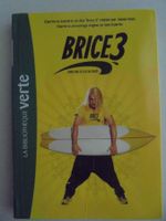 " Brice 3...parce que le 2 je l'ai cassé "Bibliothèque verte
