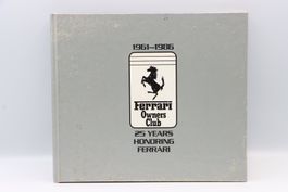 Ferrari Owners Club 25 Years 1961 - 1986 Hardcover Buch 1986