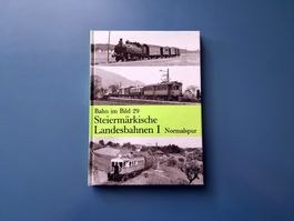 Bahn im Bild 29 Steiermärkische Landesbahnen I