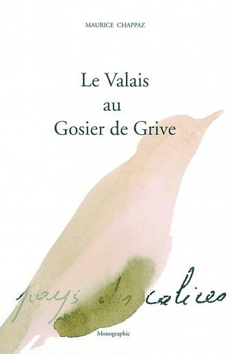 Libri: Le Valais au Gosier de Grive – Usato da Neuchâtel venduto da Dualseele
