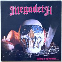 MEGADETH - KILLING IS MY BUSINESS... AND BUSINESS IS GOOD