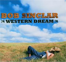 Bob Sinclar – Western Dream (Digipak)