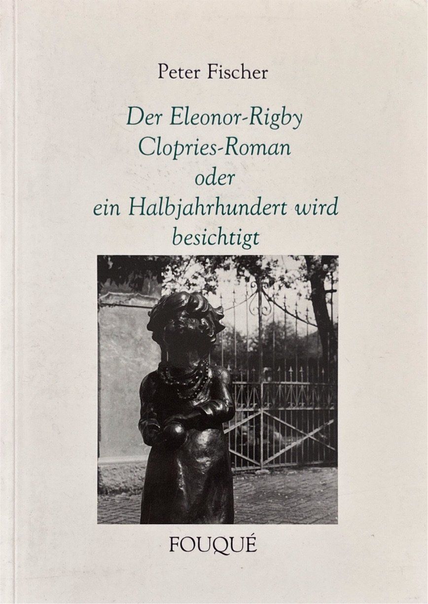 Libri: Fischer Peter, Der Eleonor-Rigby Clopries-Roman – Nuovo (secondo la descrizione) da Sarnen venduto da Livres