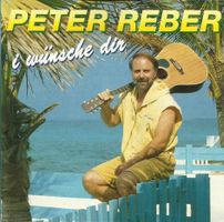 Peter Reber CD  I wünsche dir
