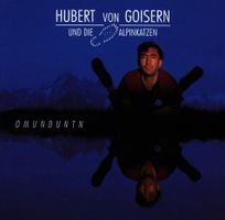 Hubert von Goisern und die Alpinkatzen       Omunduntn  1994