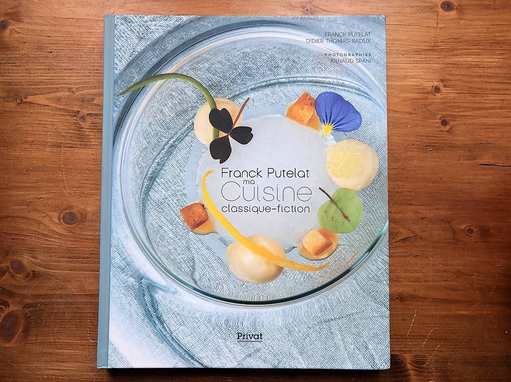Bücher: Franck Putelat - Ma cuisine classique-fiction – Gebraucht aus Goumoens-la-Ville von Astuce650