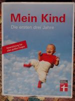 Mein Kind: Die ersten drei Jahre