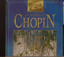 Klassik zum Kuscheln Chopin - The Romantic