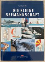 Die kleine Seemannschaft - Ratgeber von Tom Cunliffe