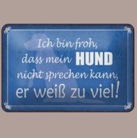 🔥 MEIN HUND WEISS ZU VIEL Blechschild 🎀 12x18cm OVP 🔥