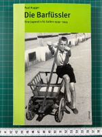 Paul Hugger: Die Barfüssler (Weltkrieg, St.Gallen, Jugend)