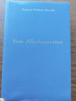 Samuel Widmer Nicolet: Vom Allerinnersten Buch.