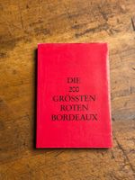 Die 200 grössten roten Bordeaux