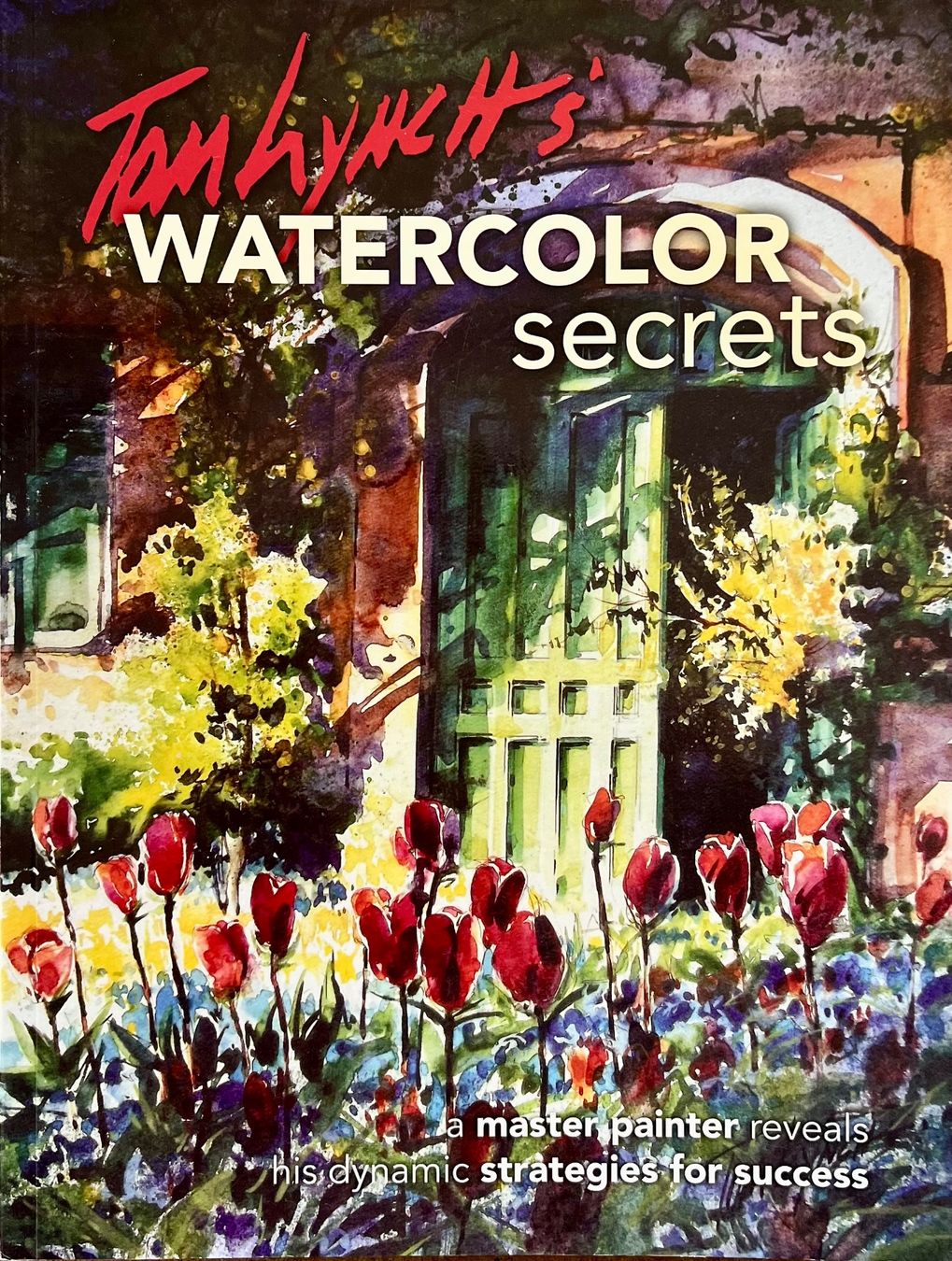 Libri: Tom Lynch - Watercolor secrets – Usato da Le Crêt-p-Semsales venduto da staglione69