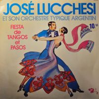 José Lucchesi - Fiesta De Tangos Et Pasos