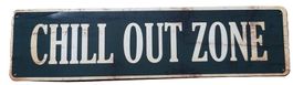 CHILL OUT ZONE -  Blechschild (neu, OVP)
