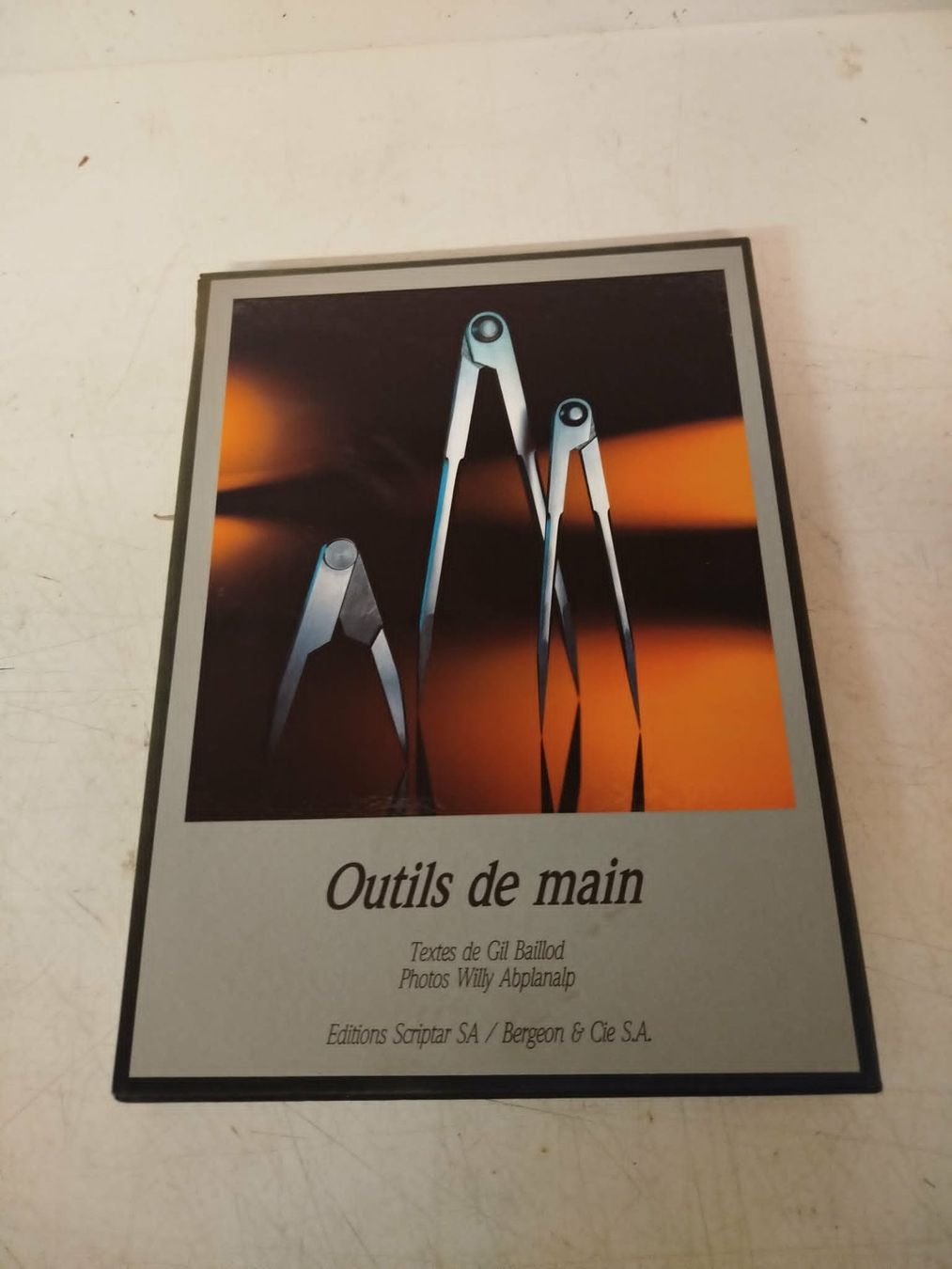 Libri: OUTILS DE MAIN - Gil Baillod, Ed. Scriptar – Usato da La Chaux-de-Fonds venduto da Emmaus2300CDF