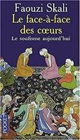 Le face à face des coeurs - Le soufisme aujourd'hui