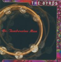 The Byrds – Mr. Tambourine Man