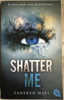 Shatter Me - Tahereh Mafi - Band 1