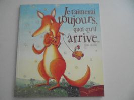 " je t'aimerai toujours, quoi qu'il arrive " pour les petits