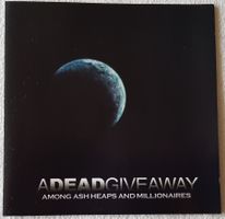 A Dead Giveaway – Among Ash Heaps And Millionaires - 2007