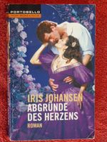 Abgründe des Herzens / Liebesroman / von Iris Johansen