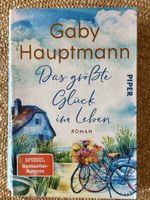 Gaby Hauptmann Das groesste Glueck im Leben ROMAN