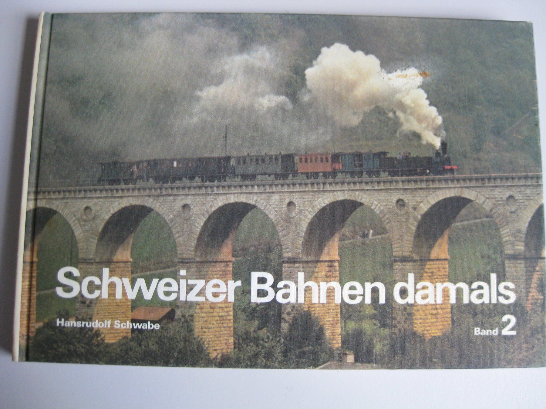 Libri: Schweizer Bahnen damals, Band 2 – Usato da Buchs ZH venduto da swiss-train