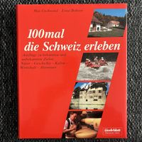 100mal die Schweiz erleben