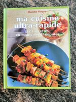 Ma Cuisine Ultra-Rapide 123 Recettes En Moins De 10 Minutes