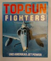 Top Gun Fighters und Amerikas Jet Power / Flugzeug Buch 1989
