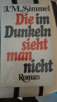 Die im Dunkeln sieht man nicht