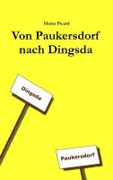 HEINZ PICARD Von Paukersdorf nach Dingsda Wie NEU !