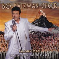CD ab Fr. 1.--, Bo Katzmann Chor - Glory Day