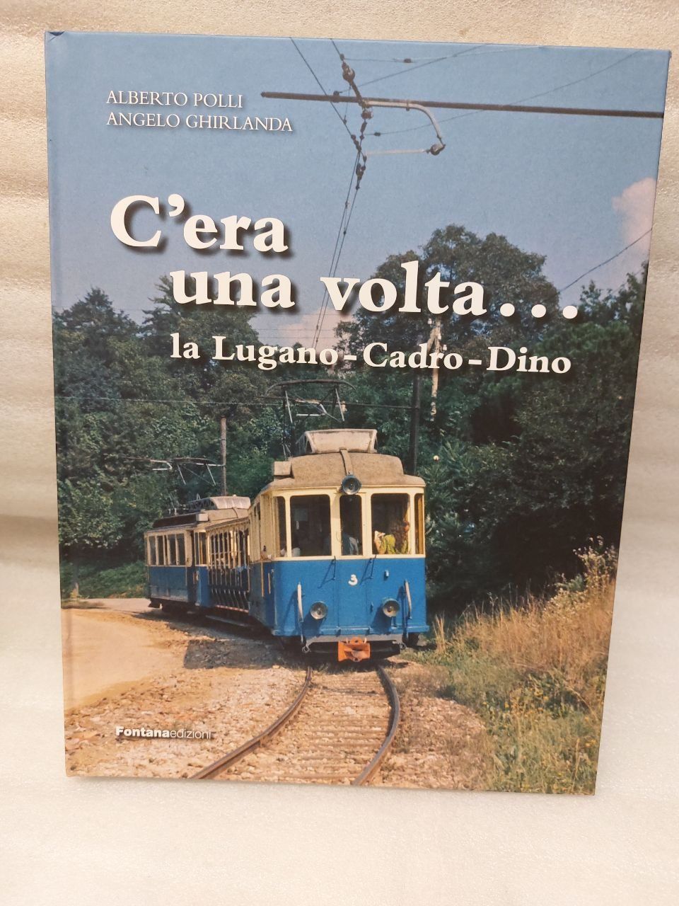 Libri: C'era una volta... la Lugano-Cadro-Dino – Usato da Pambio Noranco venduto da Pol69